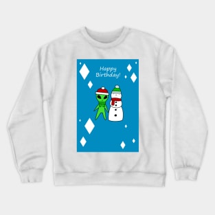 Happy Birthday - Alien and Snowman Crewneck Sweatshirt